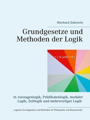 cover image of Grundgesetze und Methoden der Logik